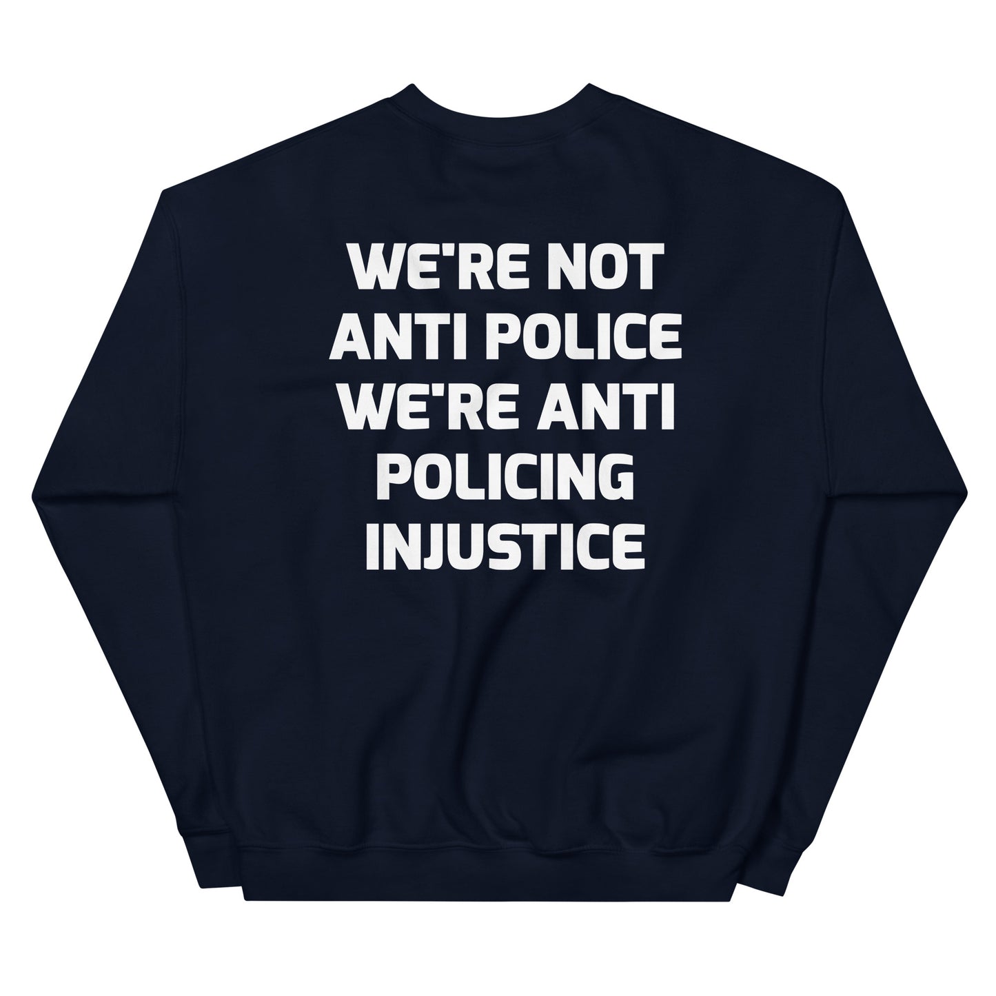 Protest Against Police Abuse And Injustice Sweatshirt