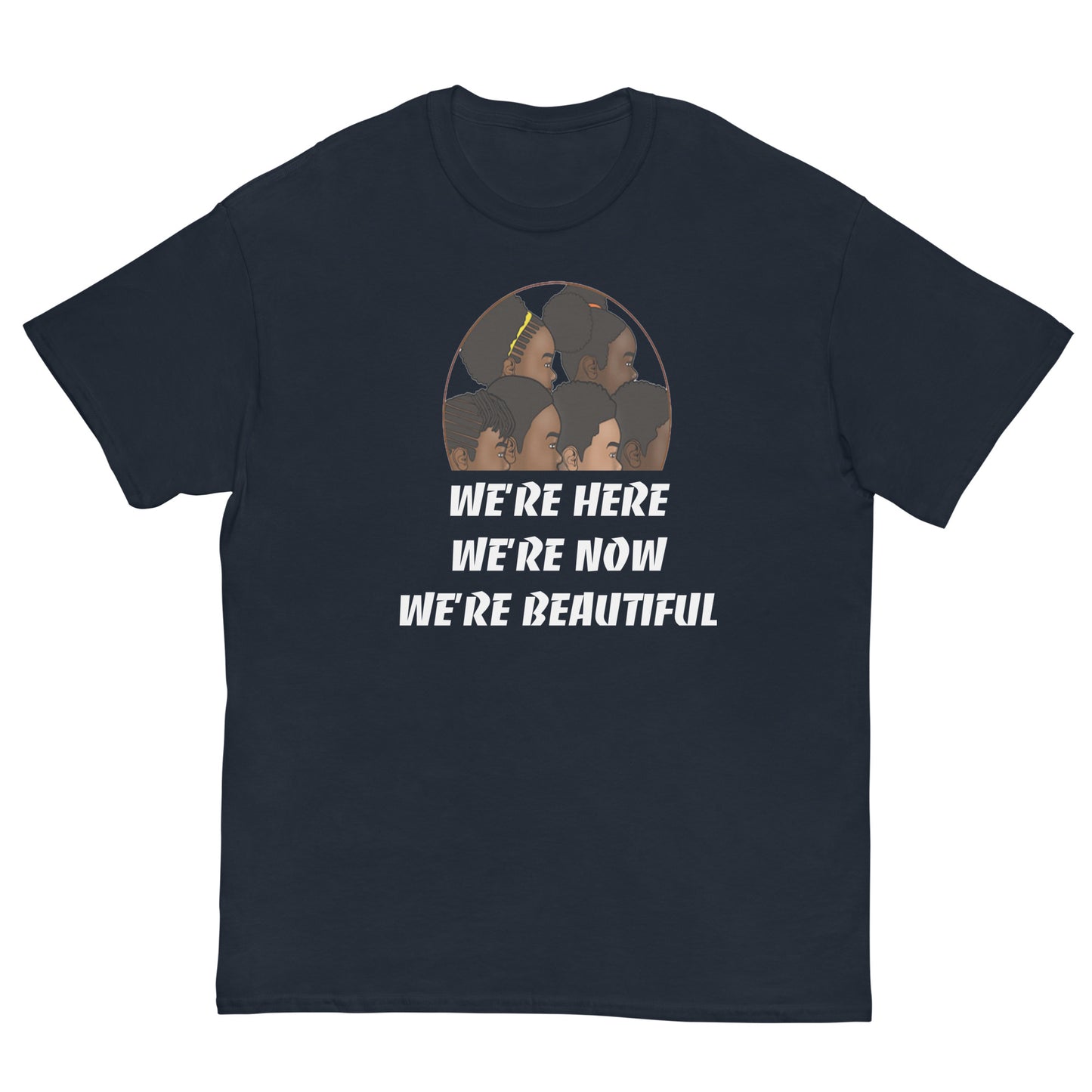 We're Here We're Now T Shirt