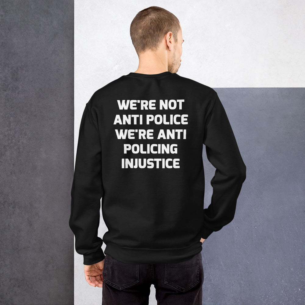 Protest Against Police Injustice And Police Abuse Sweatshirt