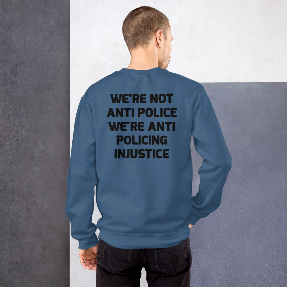 Protest Against Police Injustice And Police Abuse Sweatshirt.