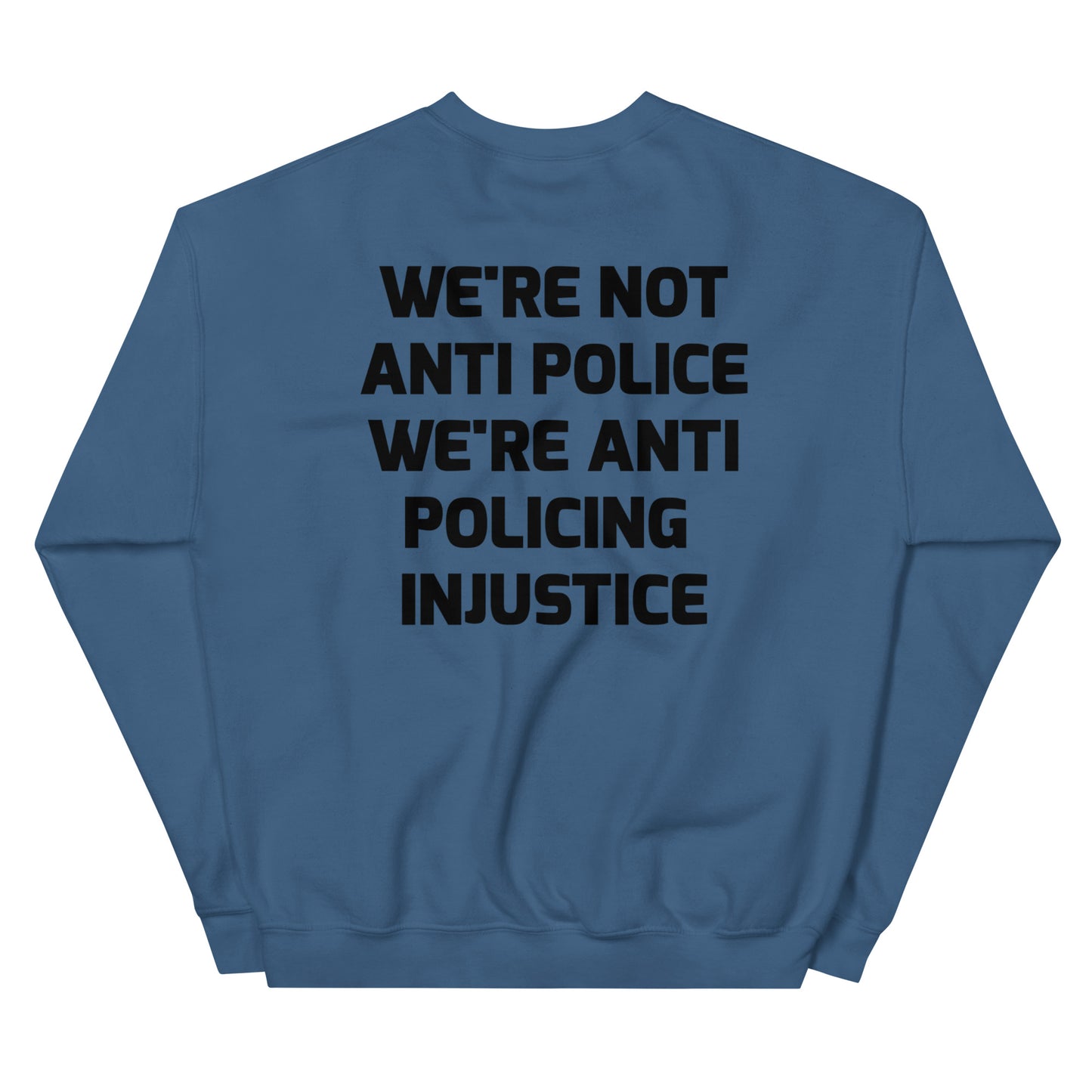 Protest Against Police Abuse And Injustice Sweatshirt