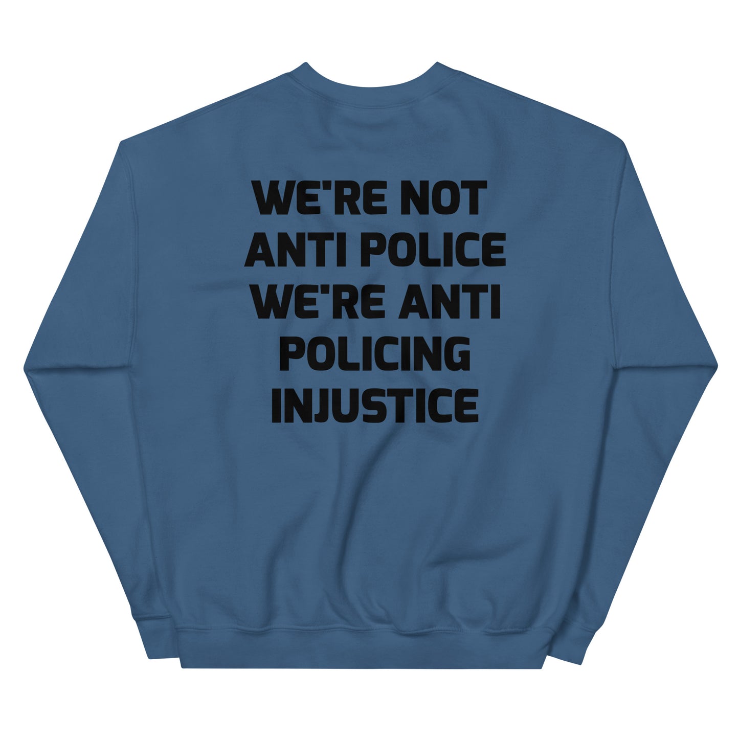 Protest Against Police Abuse And Injustice Sweatshirt