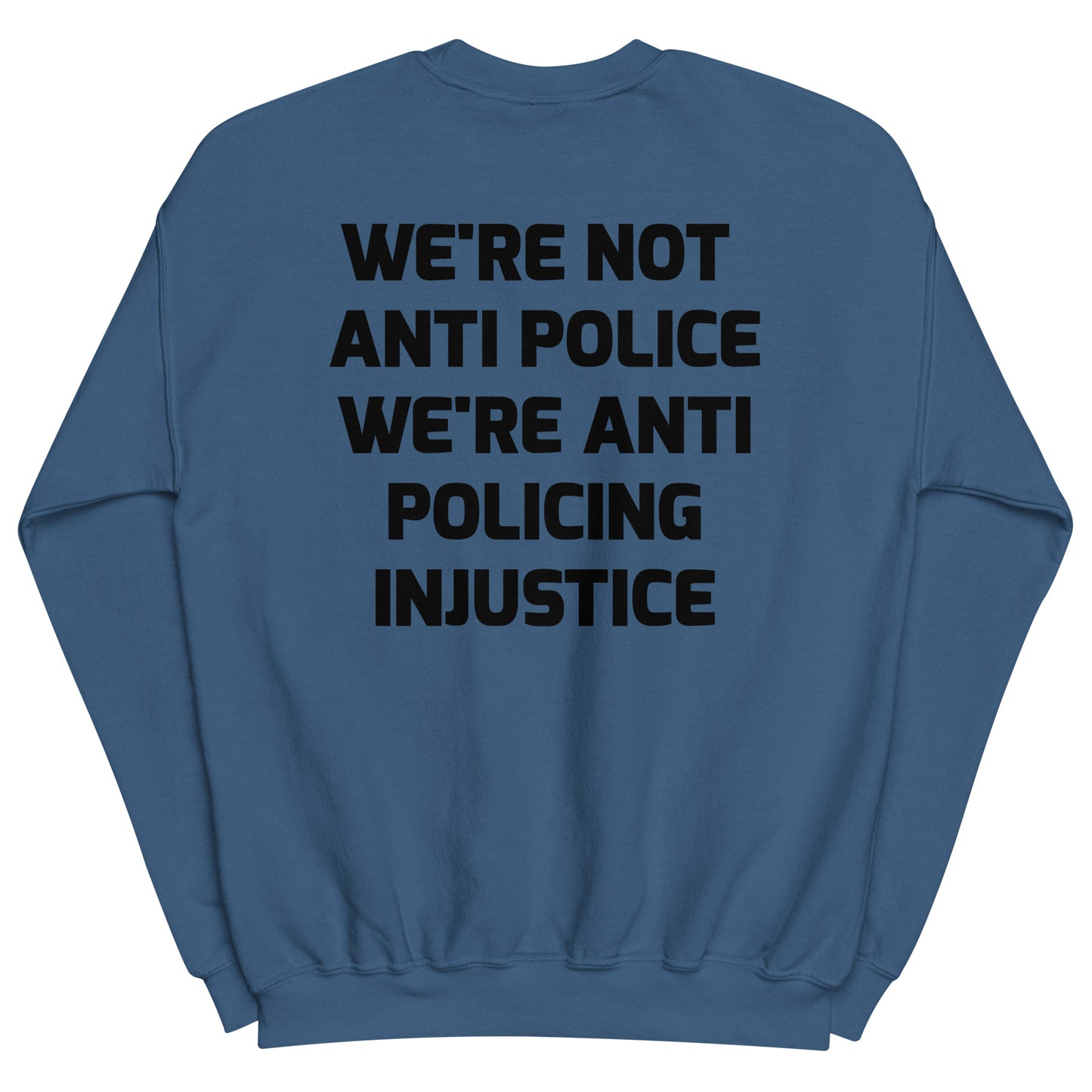 Protest Against Police Abuse And Injustice Sweatshirt