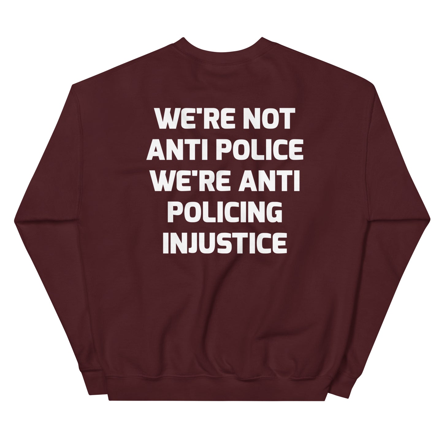 Protest Against Police Injustice And Police Abuse Sweatshirt