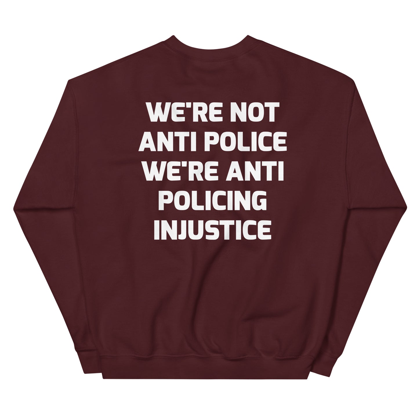 Protest Against Police Abuse And Injustice Sweatshirt.