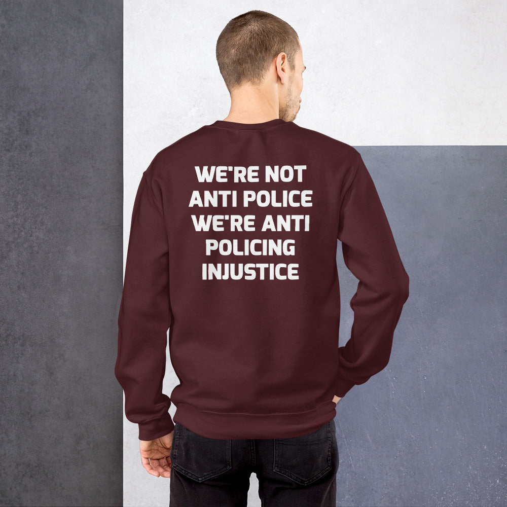 Protest Against Police Injustice And Police Abuse Sweatshirt