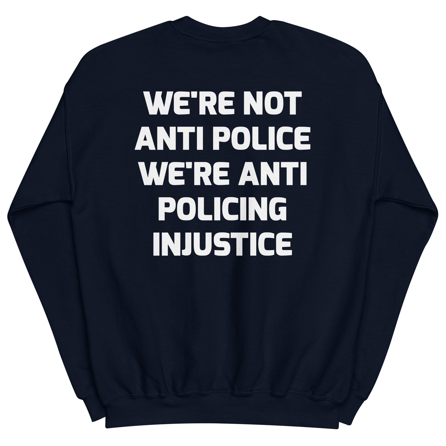 Protest Against Police Abuse And Injustice Sweatshirt