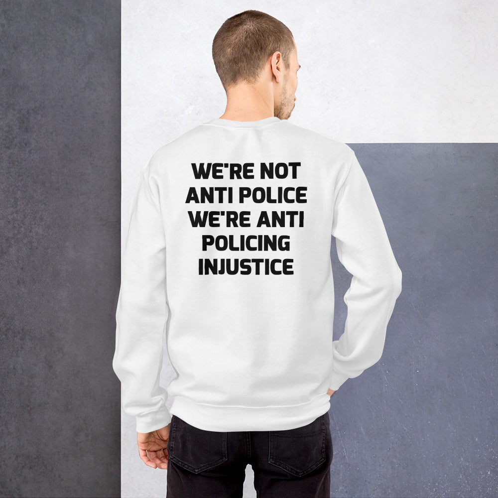 Protest Against Police Injustice And Police Abuse Sweatshirt.