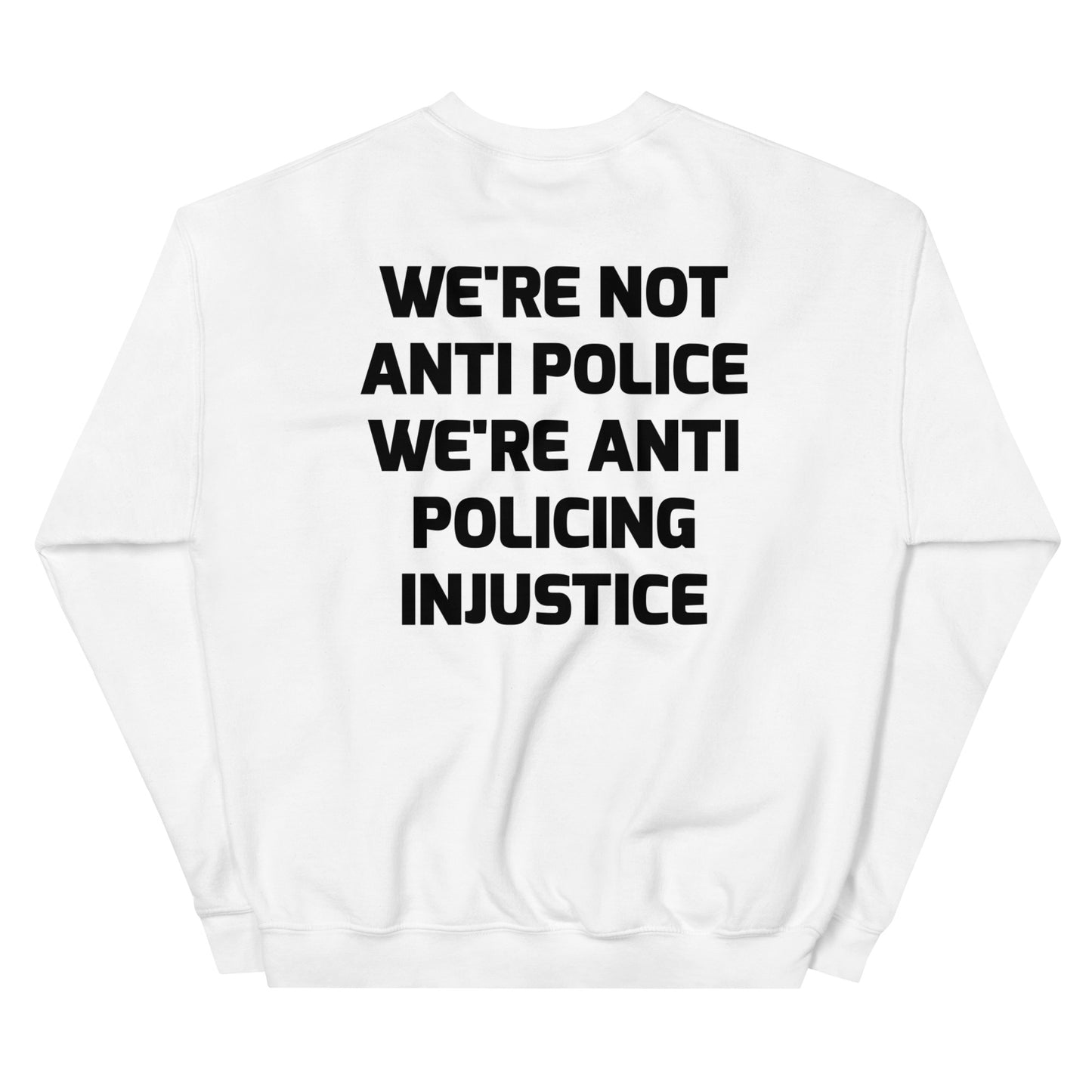 Protest Against Police Abuse And Injustice Sweatshirt