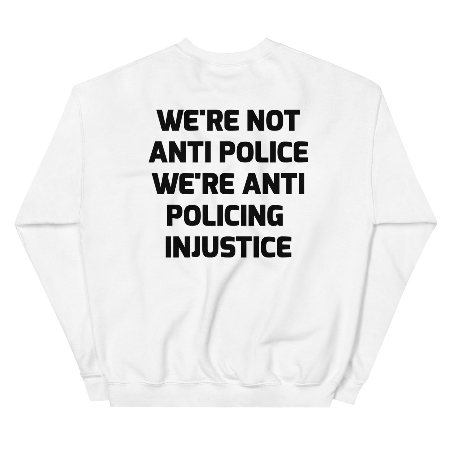Protest Against Police Abuse And Injustice Sweatshirt