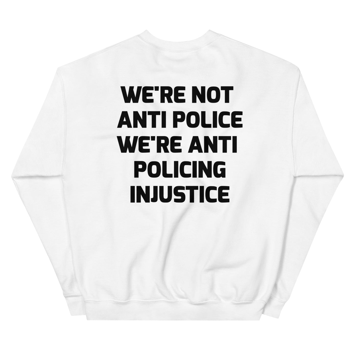 Protest Against Police Abuse And Injustice Sweatshirt