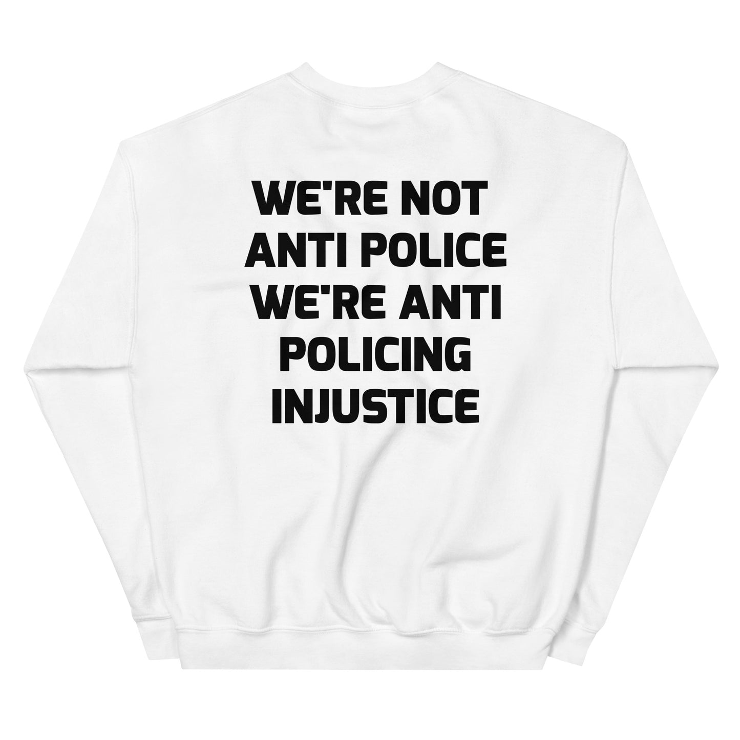 Protest Against Police Abuse And Injustice Sweatshirt