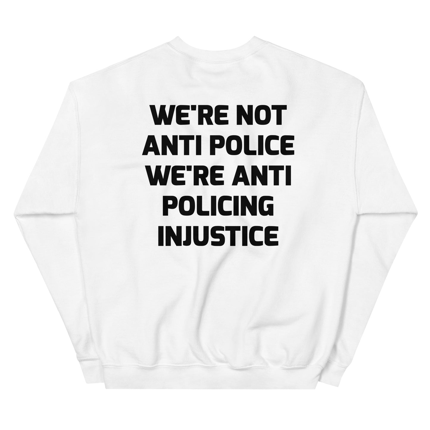 Protest Against Police Abuse And Injustice Sweatshirt